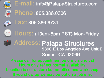 Contact Information- Phone (805)386-0306 Email-info@palapastructures.com